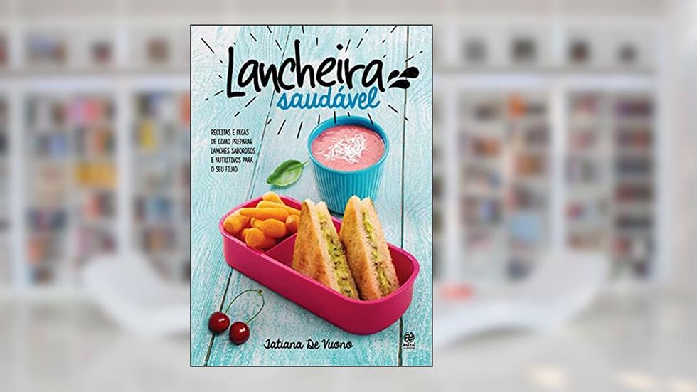 Lancheira Saudável, do autor Tatiana De Vuono