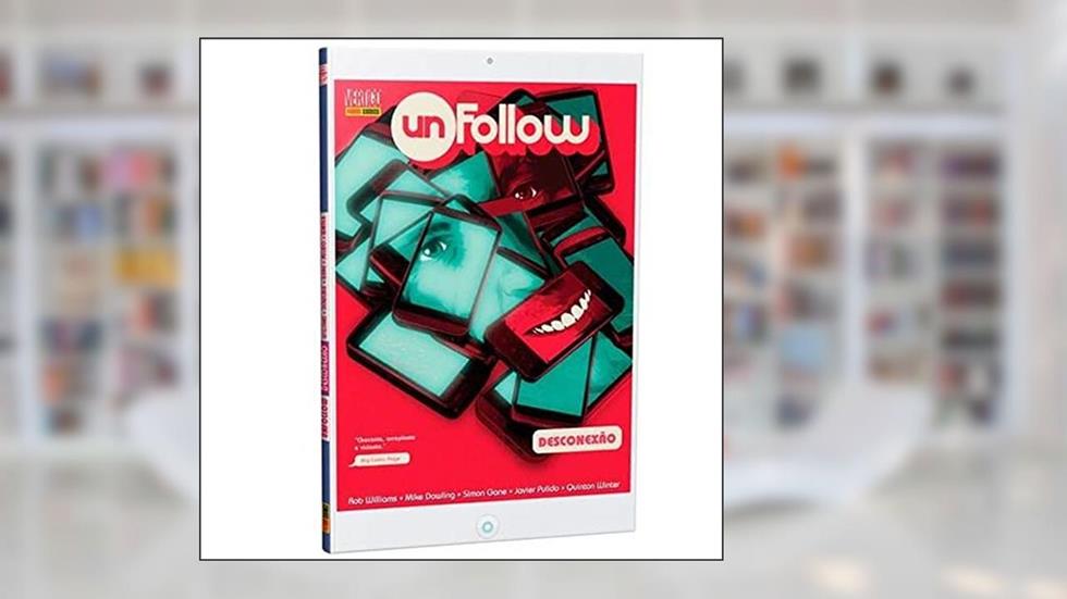 Unfollow: Desconexão, do autor Rob Williams