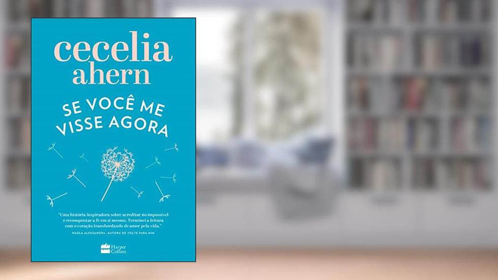 Se você me visse agora, do autor Cecelia Ahern