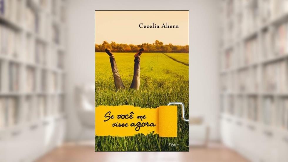 Se você me visse agora, do autor Cecelia Ahern