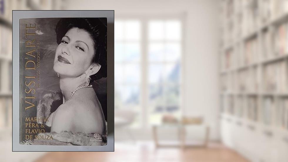 Vissi D'Arte. 50 Anos Vividos Para a Arte, do autor Marilia Pêra; Flavio de Souza