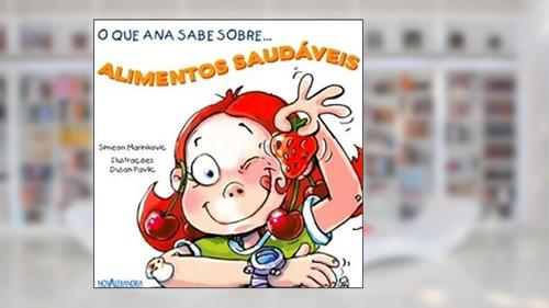 Capa de O que Ana sabe sobre alimentos saudaveis, do autor Simeon Marinkovic