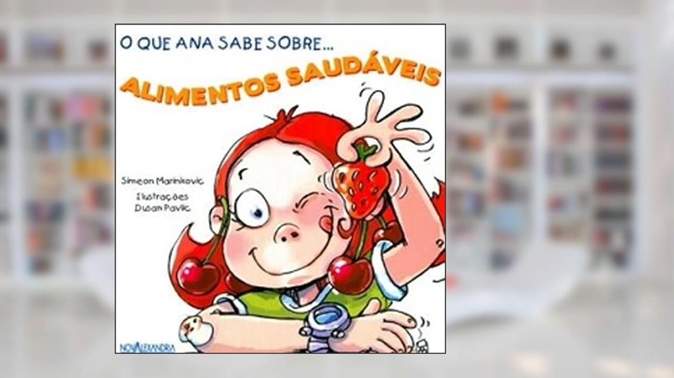 O que Ana sabe sobre alimentos saudaveis, do autor Simeon Marinkovic