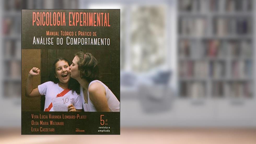 Psicologia Experimental. Manual Teórico E Prático De Análise Do Comportamento, do autor Vera Lúcia Varanda Lombard-Platet