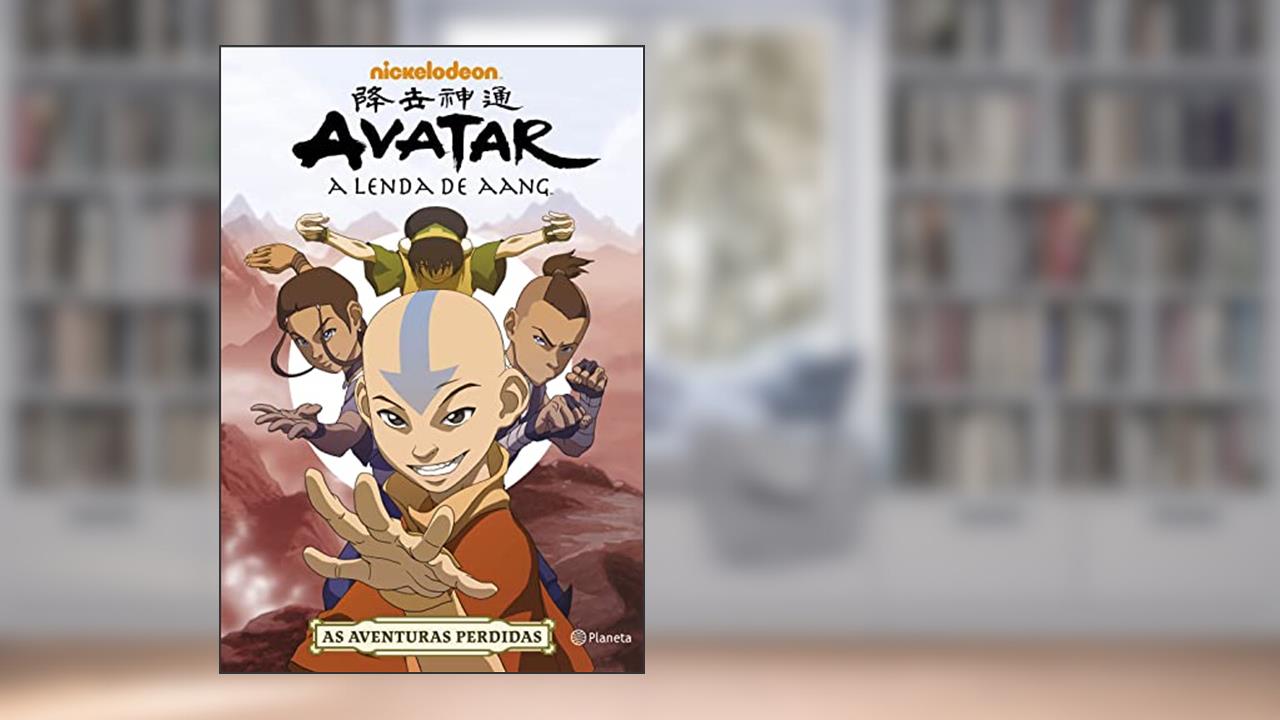 Avatar - A lenda de Aang: As aventuras perdidas, do autor Nickelodeon
