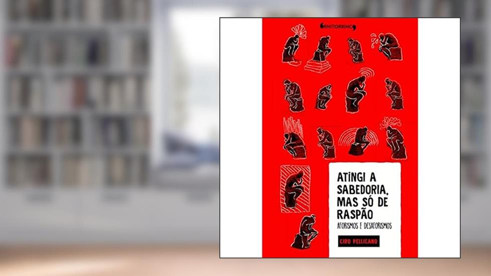 Atingi a Sabedoria Mas Só de Raspão, do autor Ciro Pellicano