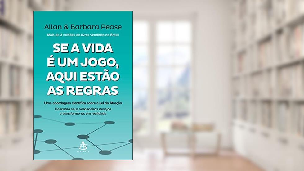 Se a vida e um jogo, aqui estão as regras, do autor Allan Pease; Barbara Pease