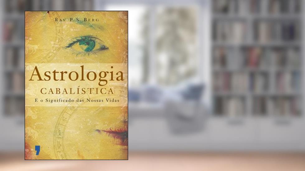 Astrologia Cabalística, do autor Rav P.s.berg