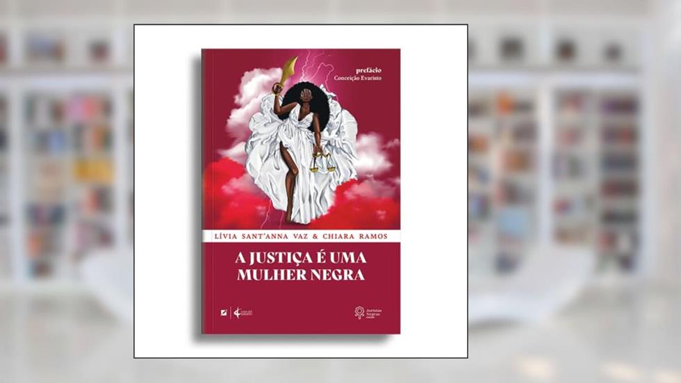 A justiça é uma mulher negra, do autor Lívia Sant'Anna Vaz; Chiara Ramos