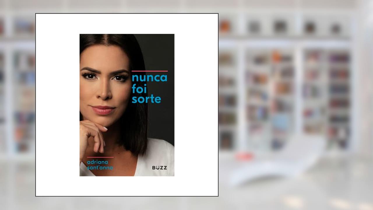 Nunca foi sorte, do autor Adriana Sant'Anna