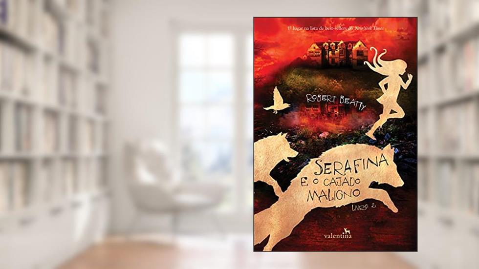 Serafina e o Cajado Maligno: 2, do autor Robert Beatty