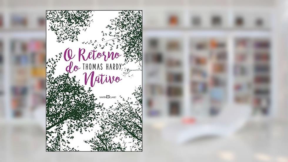 O retorno do nativo, do autor Thomas Hardy