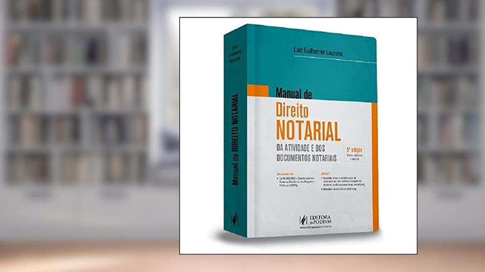 Manual de Direito Notarial (2023), do autor Luiz Guilherme Loureiro