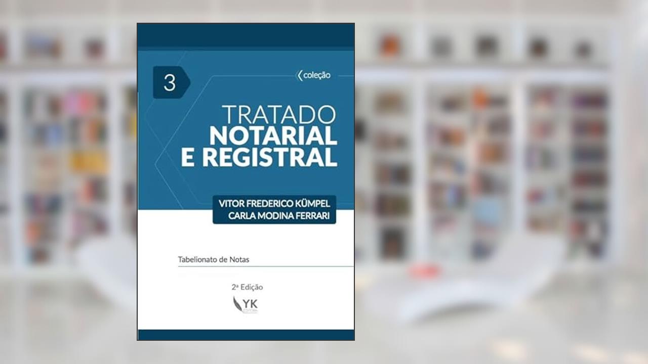 Tratado Notarial e Registral Vol 3 - 2A. Ed, do autor "vitor Frederico Kümpel"; "carla Modina Ferrari"