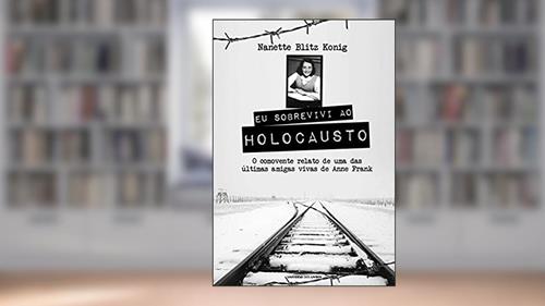 Capa de Eu sobrevivi ao Holocausto, do autor Nanette Blitz Konig