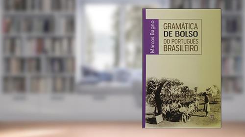 Capa de Gramática de Bolso do Português Brasileiro- Volume i, do autor Marcos Bagno