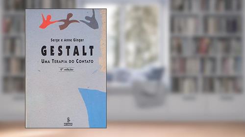 Capa de Gestalt: uma terapia do contato, do autor Serge e Anne Ginger