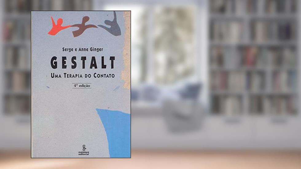 Gestalt: uma terapia do contato, do autor Serge e Anne Ginger