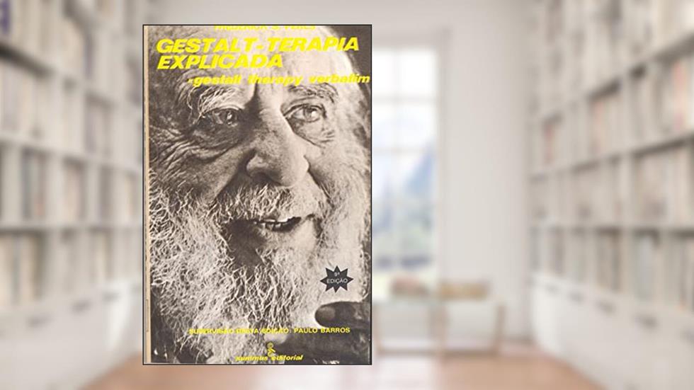 Gestalt-terapia explicada, do autor Frederick S. Perls
