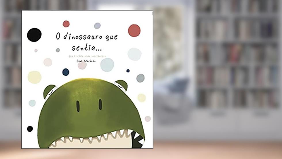 O dinossauro que sentia..., do autor Dani Machado