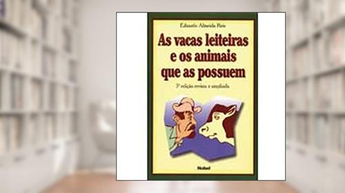 Capa de As Vacas Leiteiras E Os Animais Que As Possuem 3, do autor Eduardo Reis
