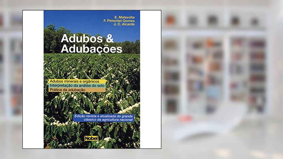 Adubos e adubações, do autor Euripedes Malavolta; José Carlos Alcarde; Frederico Pimentel Gomes
