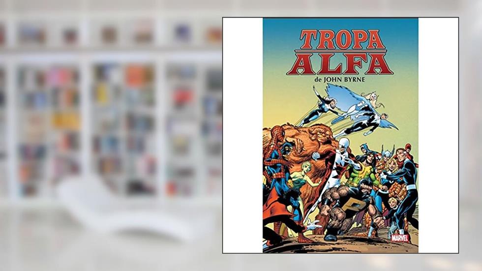 Tropa Alfa de John Byrne, do autor John Byrne