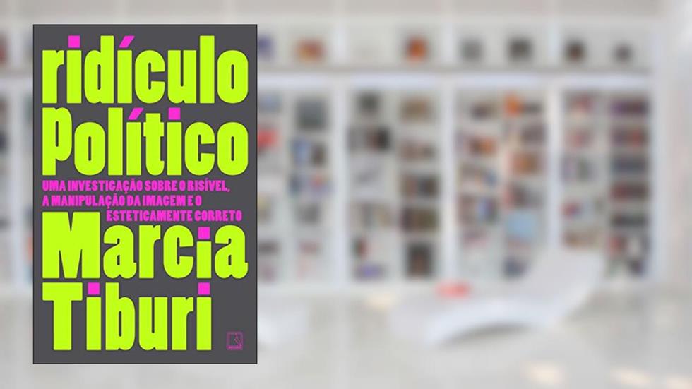 Ridículo Político, do autor Marcia Tiburi
