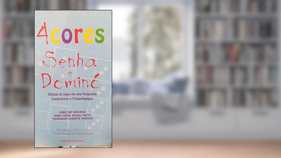 4 Cores Senha E Domino, do autor Lino de Macedo