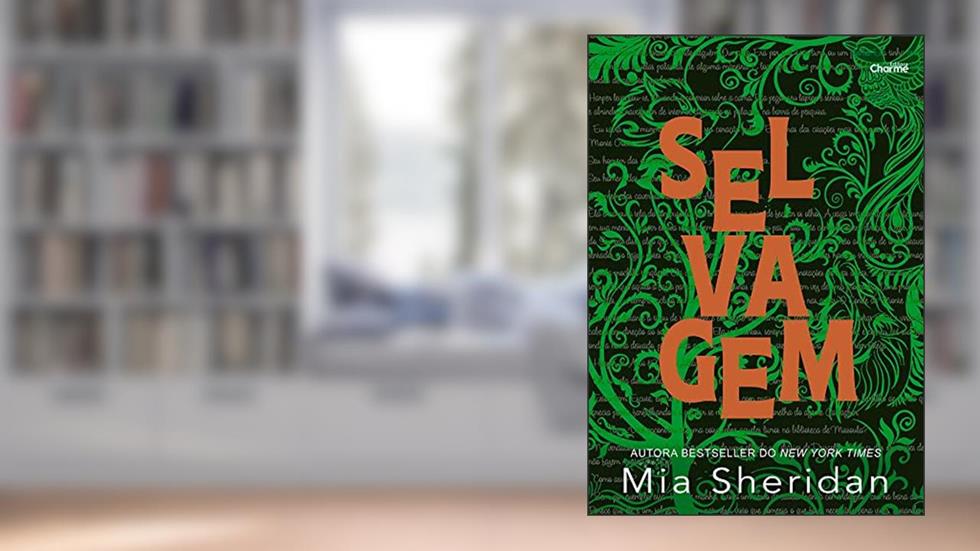 Selvagem, do autor Mia Sheridan