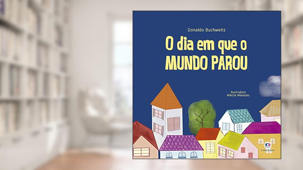 O dia em que o mundo parou, do autor Donaldo Buchweitz