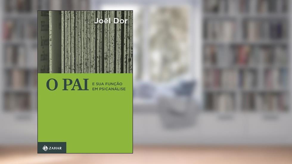 O pai e sua função em psicanálise, do autor Joël Dor