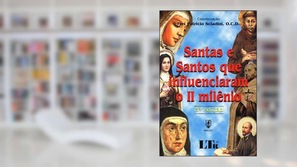 Santas e Santos que Influenciaram II Milênio, do autor Frei Patricio Sciadini