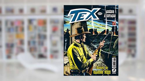 Capa de Tex Nº 610: Assédio à Estação, do autor Claudio Nizzi