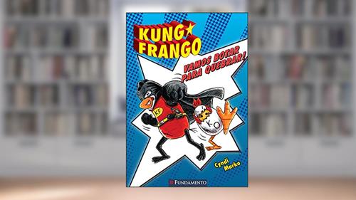 Capa de Kung Frango - Vamos Botar Para Quebrar!, do autor Cyndi Marko