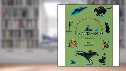Capa de Encantamento, do autor Kevin Crossley-Holland