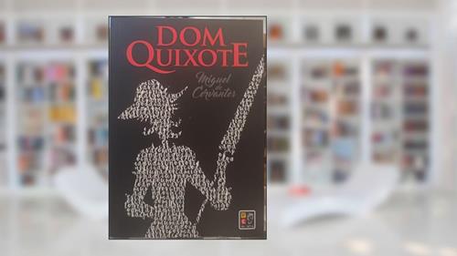 Capa de Dom Quixote, do autor Miguel de Cervantes; Pé Da Letra