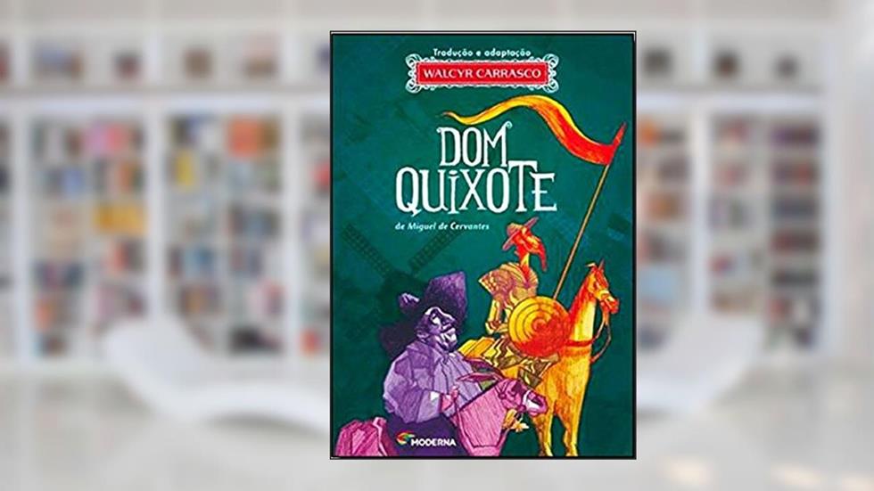 Dom Quixote, do autor Walcyr Carrasco