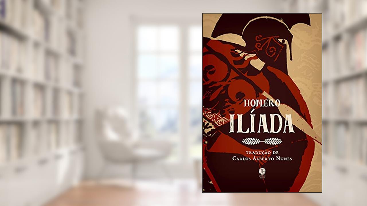 Ilíada, do autor Homero