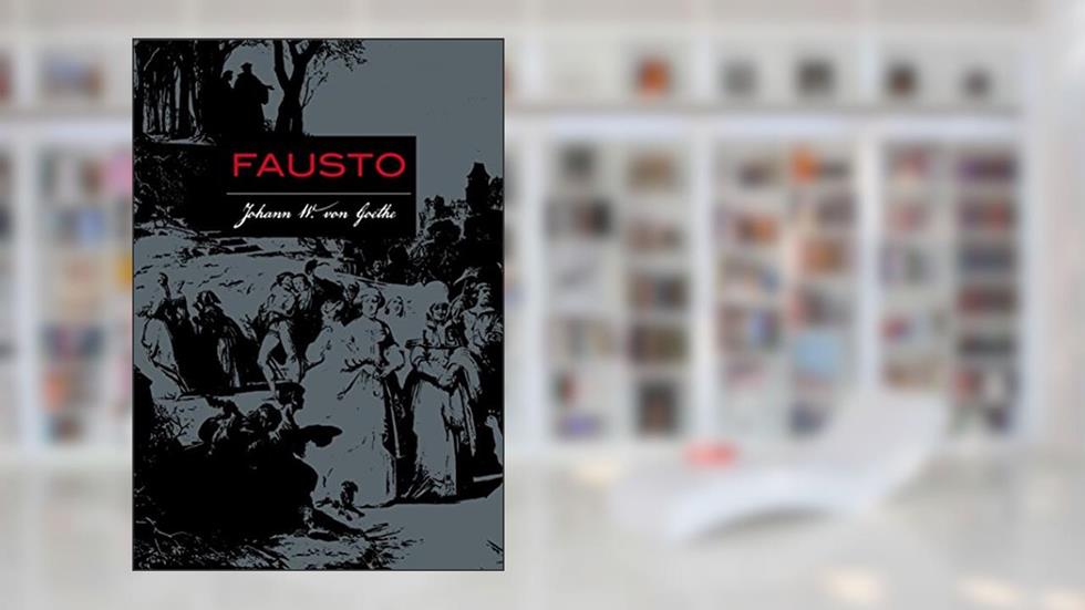 Fausto, do autor Johann Wolfgang Von Goethe