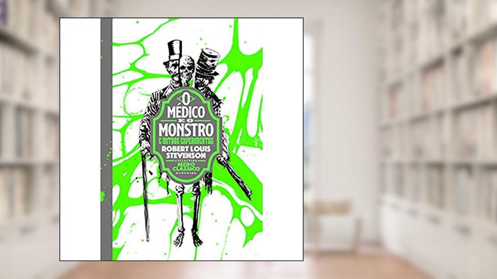 O Médico e o Monstro e Outros Experimentos, do autor Robert Louis Stevenson