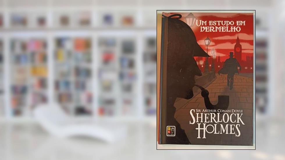 Sherlock Holmes - Um Estudo em Vermelho, do autor Sir Arthur Conan Doyle; Pé Da Letra