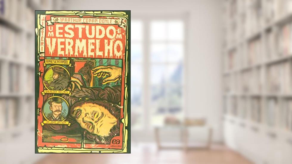 Um estudo em vermelho, do autor Arthur Conan Doyle