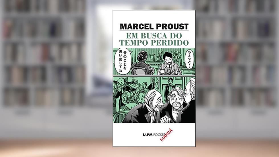 Em Busca do Tempo Perdido, do autor Marcel Proust