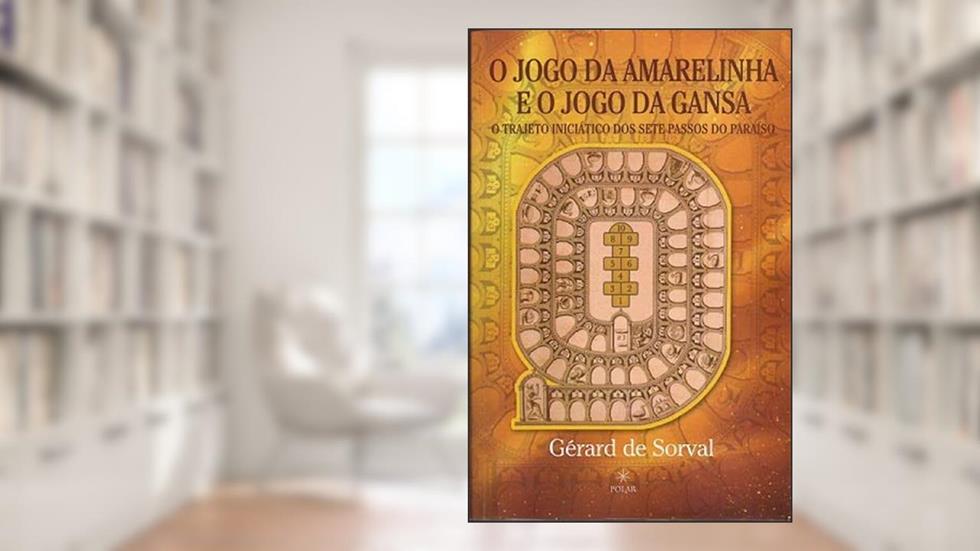 O Jogo Da Amarelinha E O Jogo Da Gansa, do autor Gerard de Sorval