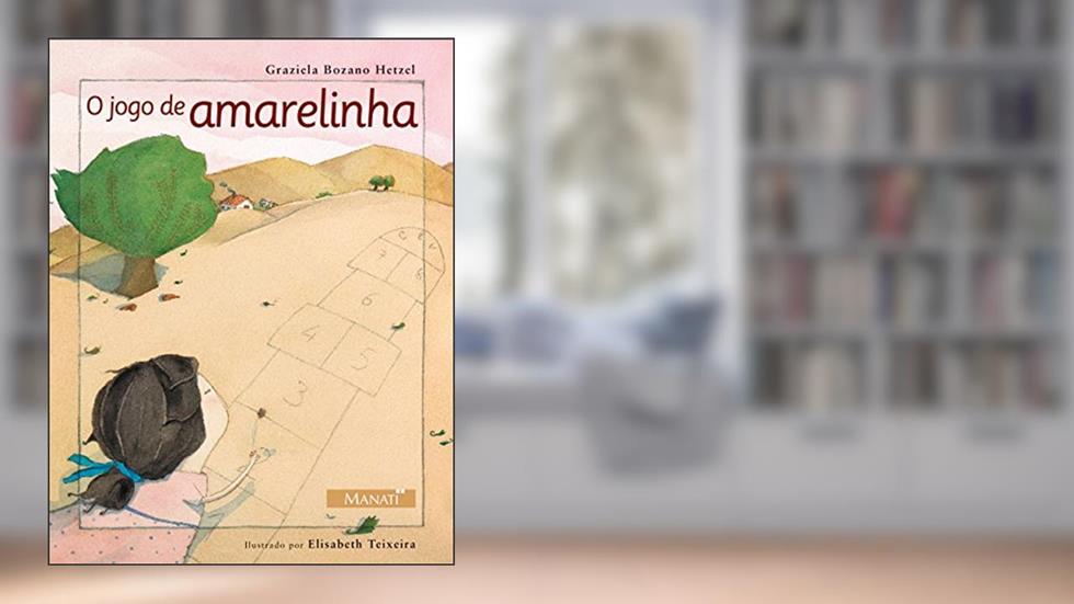 O Jogo de Amarelinha, do autor Graziela Bozano Hetzel