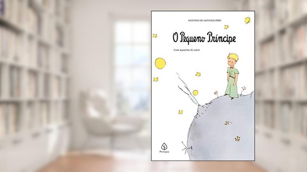 O Pequeno Príncipe, do autor Antoine de Saint-Exupéry