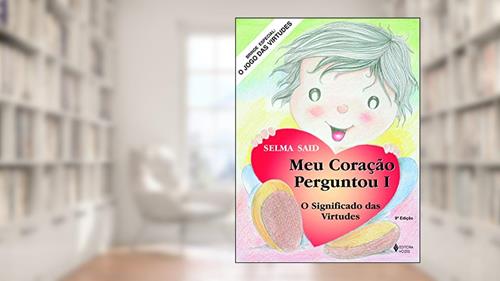Capa de Meu coração perguntou Vol. I, do autor Selma Said