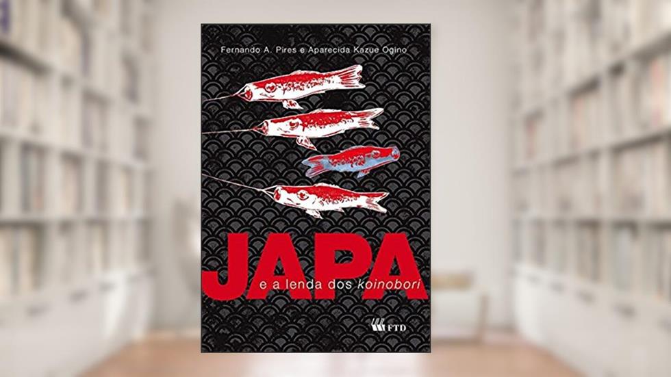 Japa e a Lenda dos Koinobori, do autor Fernando A. Pires; Aparecida Kazue Ogino