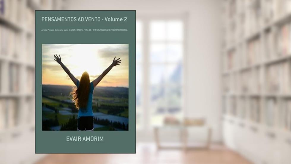 Pensamentos ao Vento - Volume 2, do autor Evair Amorim